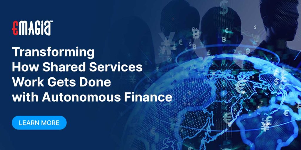 Transforming How Shared Services Work Gets Done with Autonomous Finance