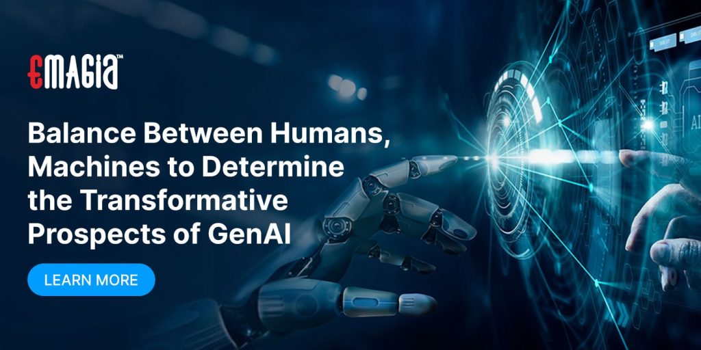 Balance Between Humans, Machines to Determine the Transformative Prospects of GenAI