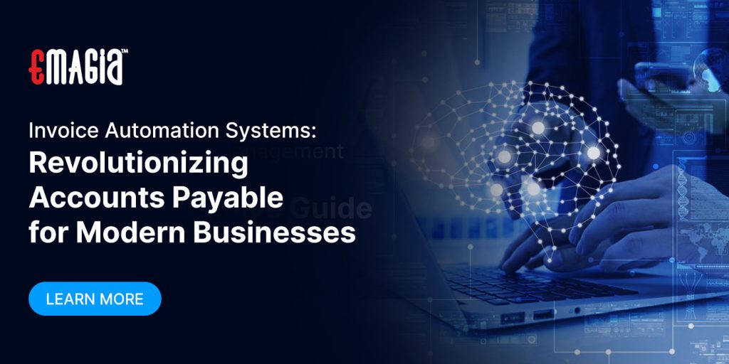 Invoice Automation Systems: Revolutionizing Accounts Payable for Modern Businesses