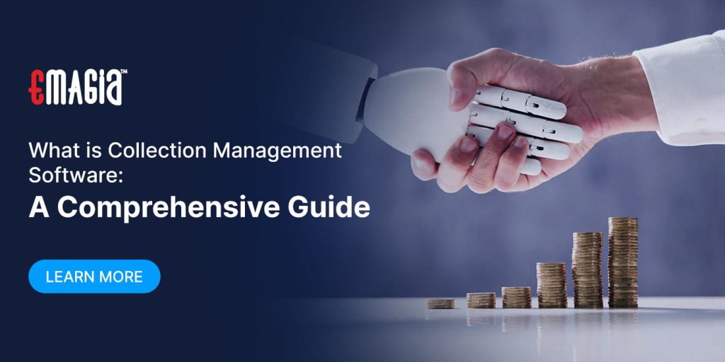 What is Collection Management Software: A Comprehensive Guide