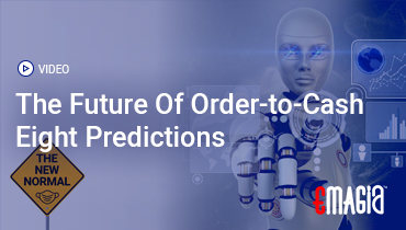 Future Of Order to Cash Eight Predictions