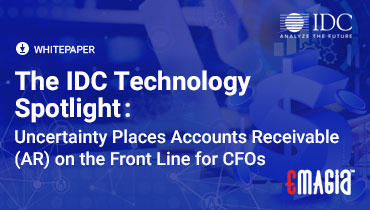 The IDC Technology Spotlight: Uncertainty Places Accounts Receivable (AR) on the Front Line for CFOs