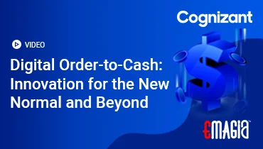 Digital Order-to-Cash: Innovation for the New Normal and Beyond