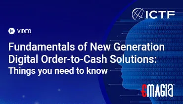 Fundamentals of New Generation Digital Order-to-Cash Solutions: Things you need to know