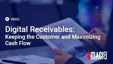 Digital Receivables: Keeping the Customer and Maximizing Cash Flow