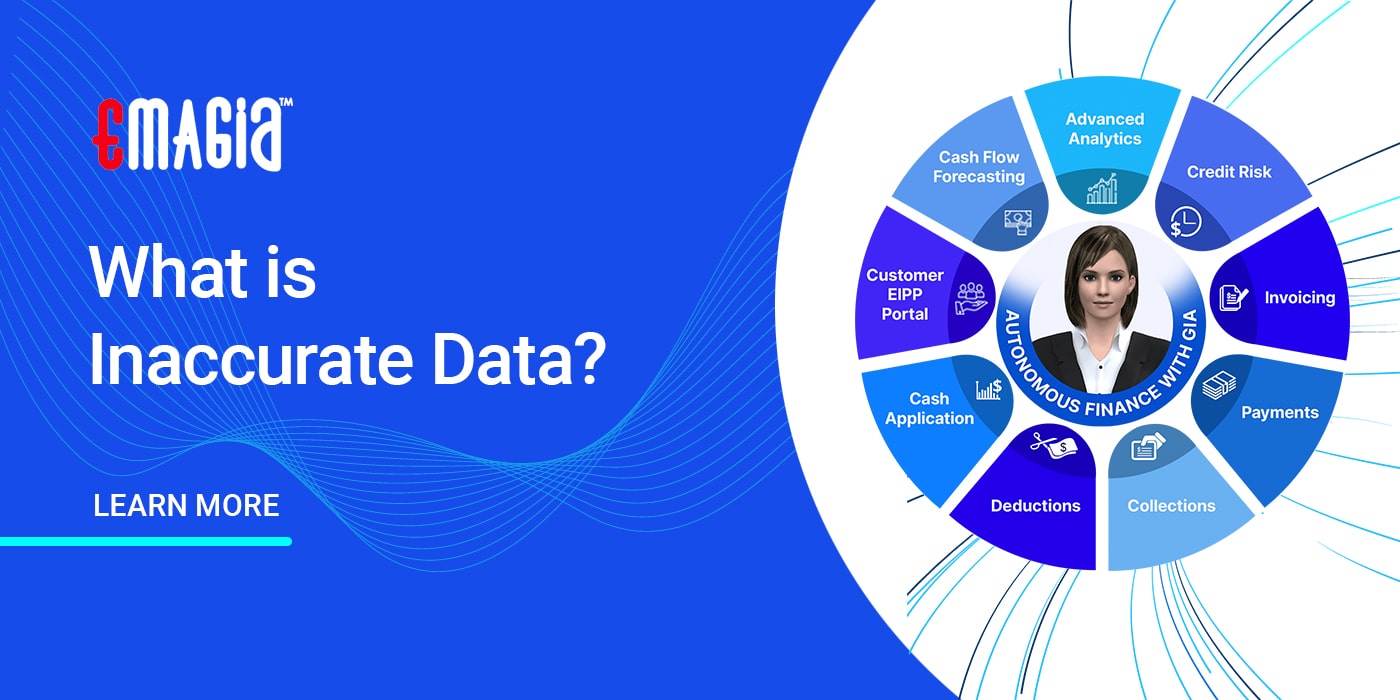 Define Inaccurate Data Meaning Emagia Glossary