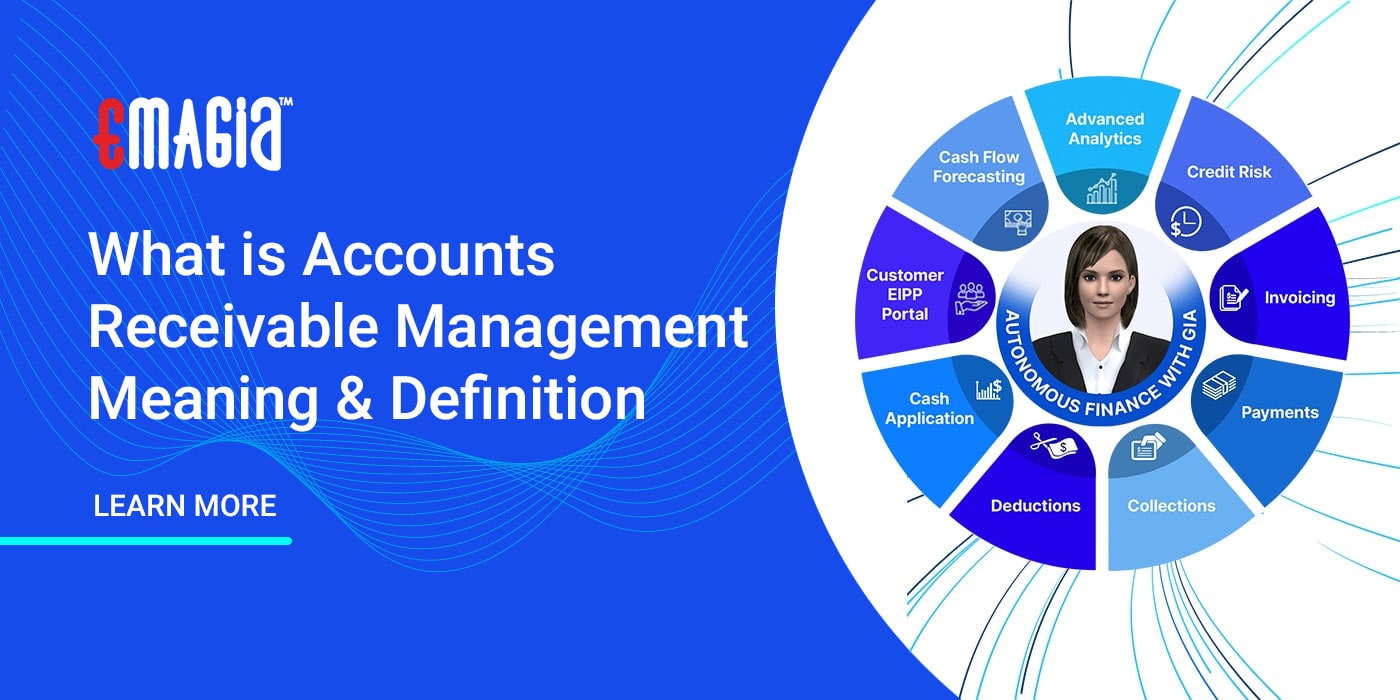 What is Accounts Receivable Management Meaning & Definition | AR | Emagia