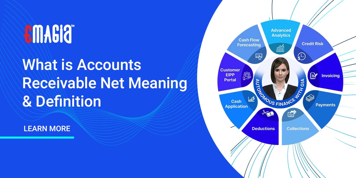 What is Accounts Receivable Net Meaning & Definition | Emagia