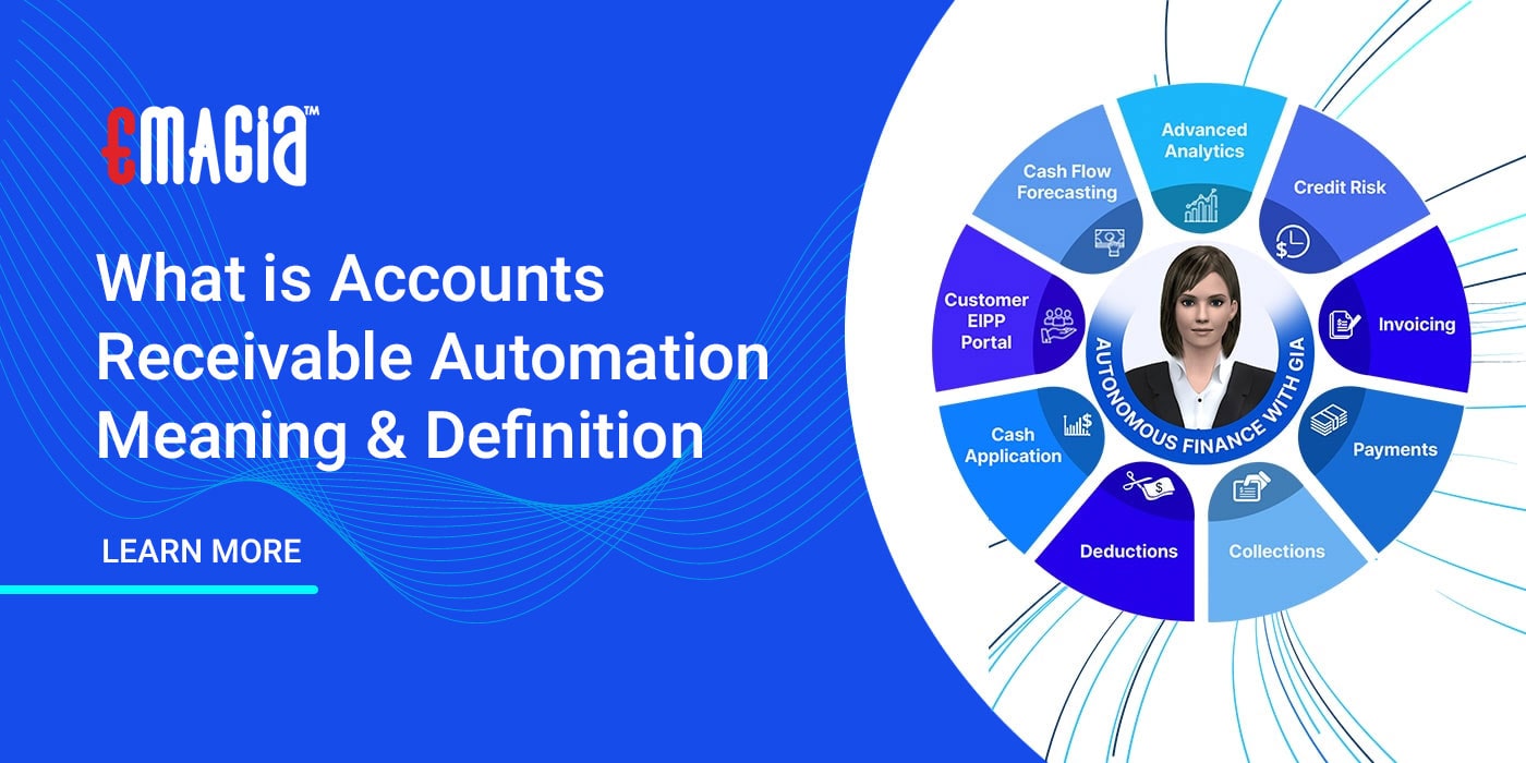 What is Accounts Receivable Automation Meaning & Definition | Emagia