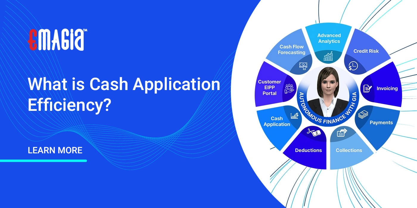 What is Cash Application Efficiency? | Meaning & Definition | Emagia