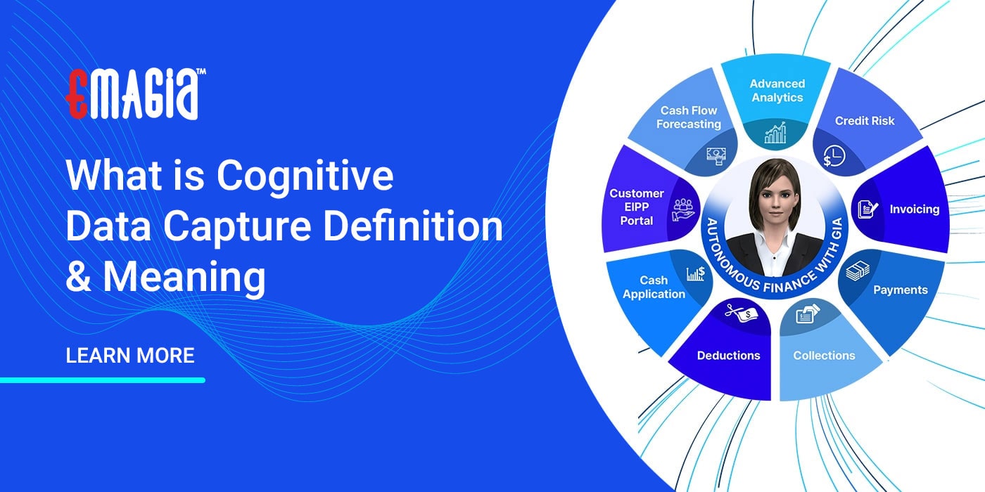 What is Cognitive Data Capture Definition & Meaning | Emagia