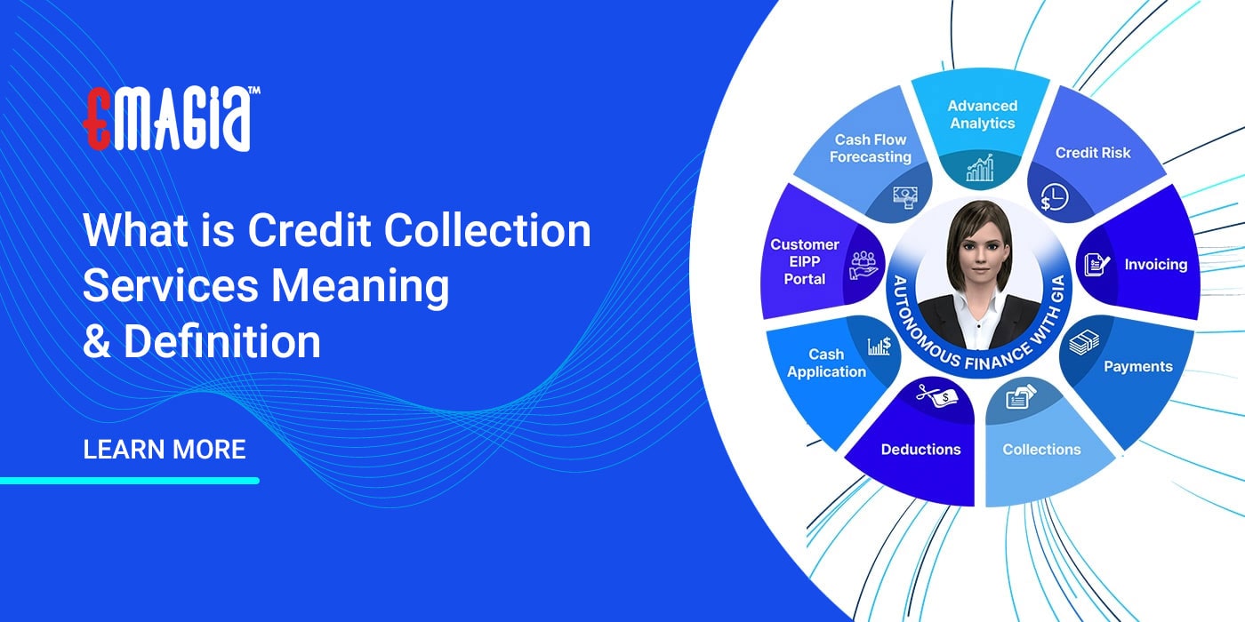 What is Credit Collection Services Meaning & Definition | Emagia