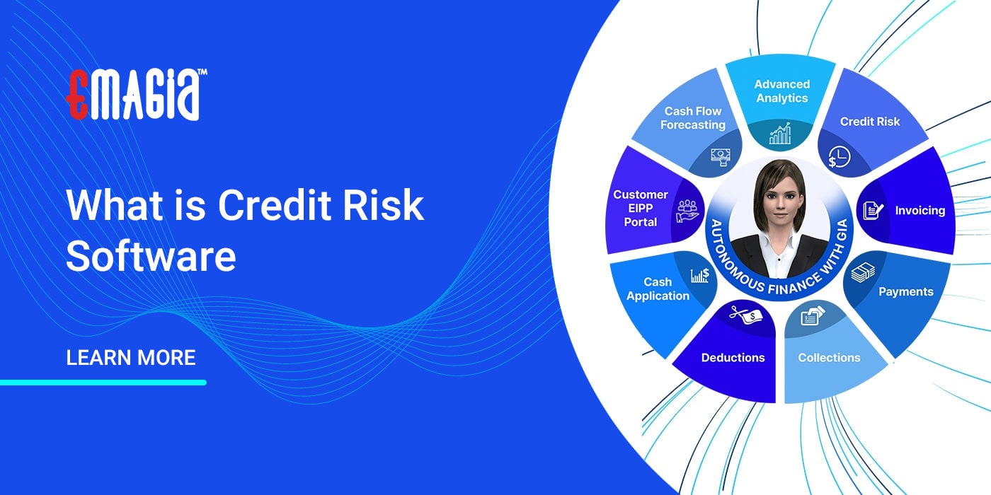 What is Credit Risk Software | Credit Risk Analysis Software | Emagia