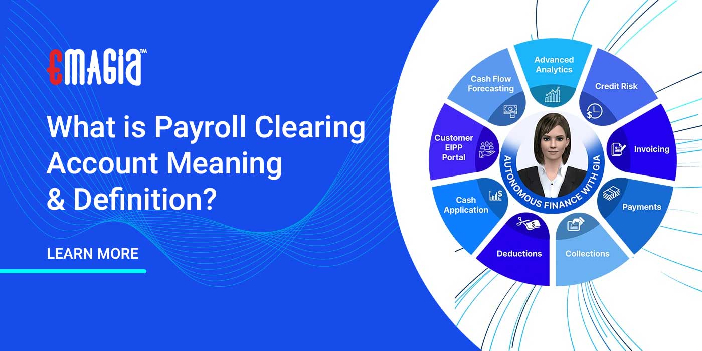 What is Payroll Clearing Account Meaning & Definition | Emagia