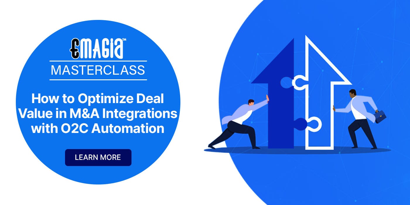 How to Optimize Deal Value in M&A Integrations with O2C Automation